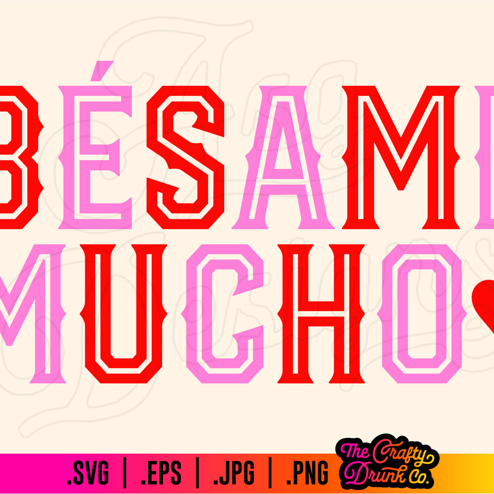 
                      
                        Valentine's Bésame Mucho .SVG .PNG
                      
                    