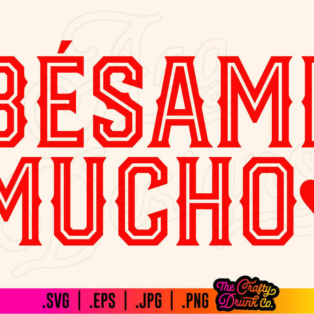 
                      
                        Valentine's Bésame Mucho .SVG .PNG
                      
                    