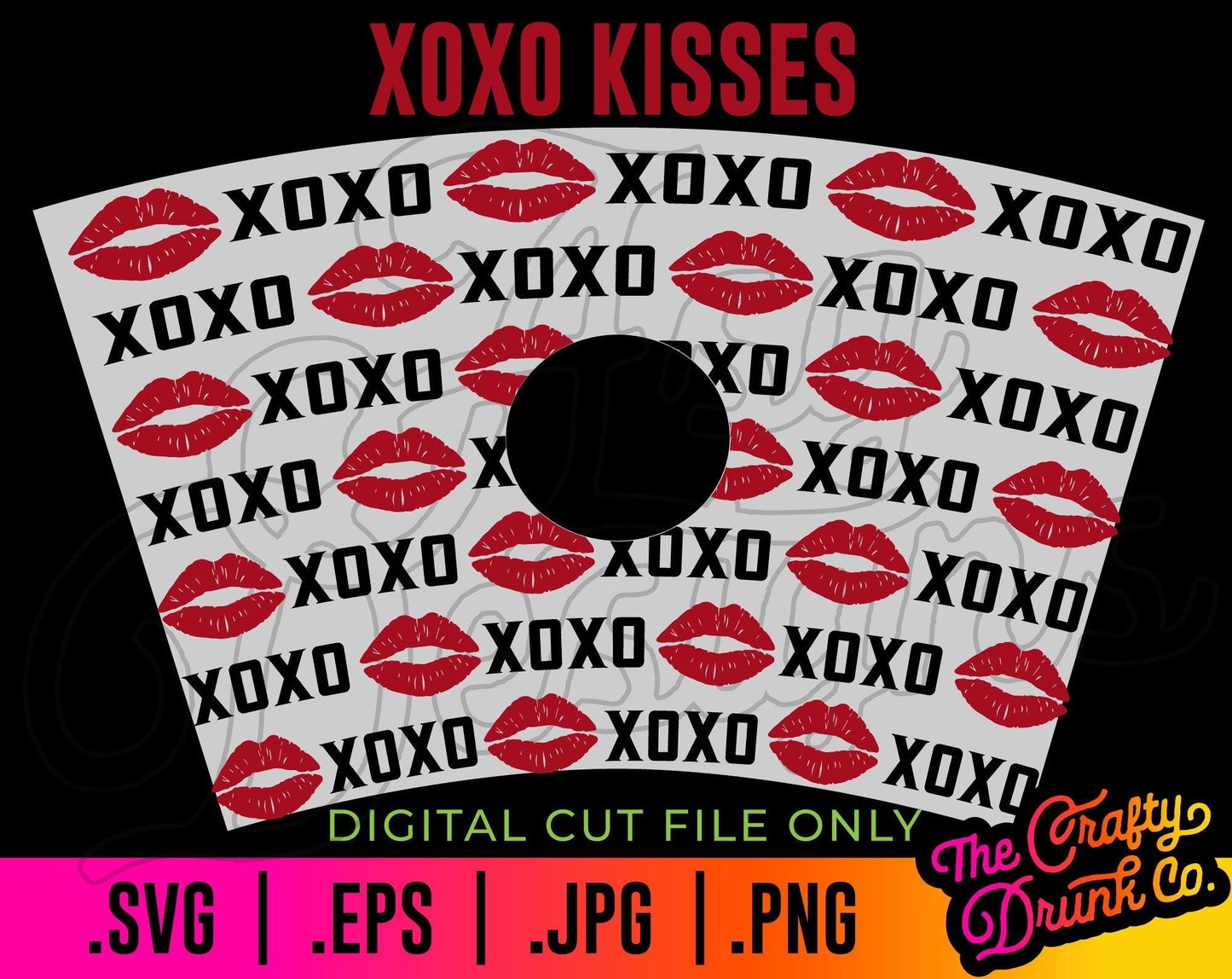 XOXO Valentines Cup Wrap - TheCraftyDrunkCo