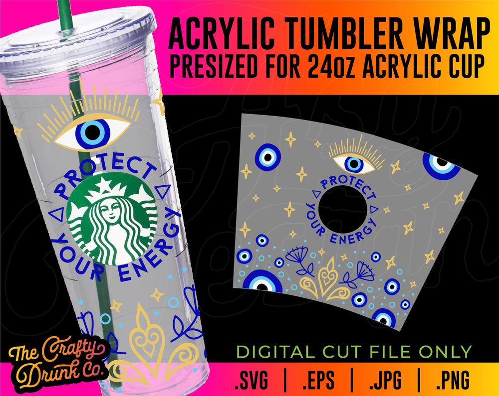 Evil Eye Protect Your Energy Acrylic Tumbler Wrap - TheCraftyDrunkCo