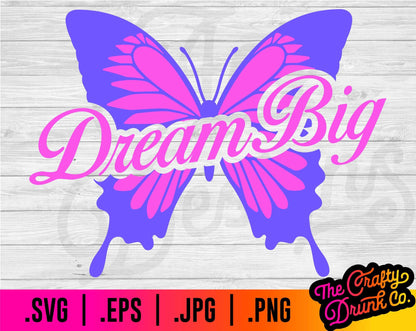 Dream Big Butterfly - TheCraftyDrunkCo