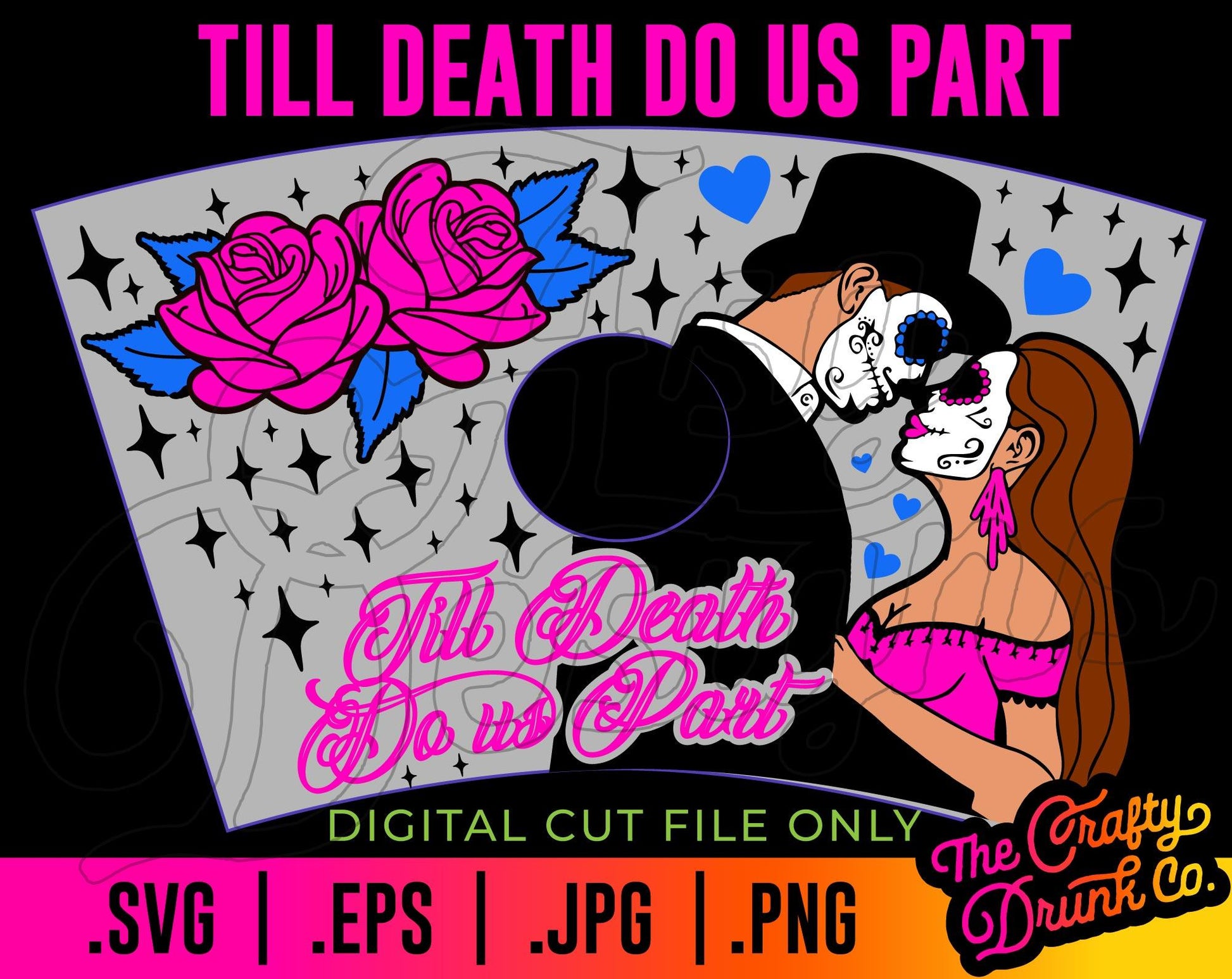 Till Death Do Us Part Cold Cup Wrap - TheCraftyDrunkCo