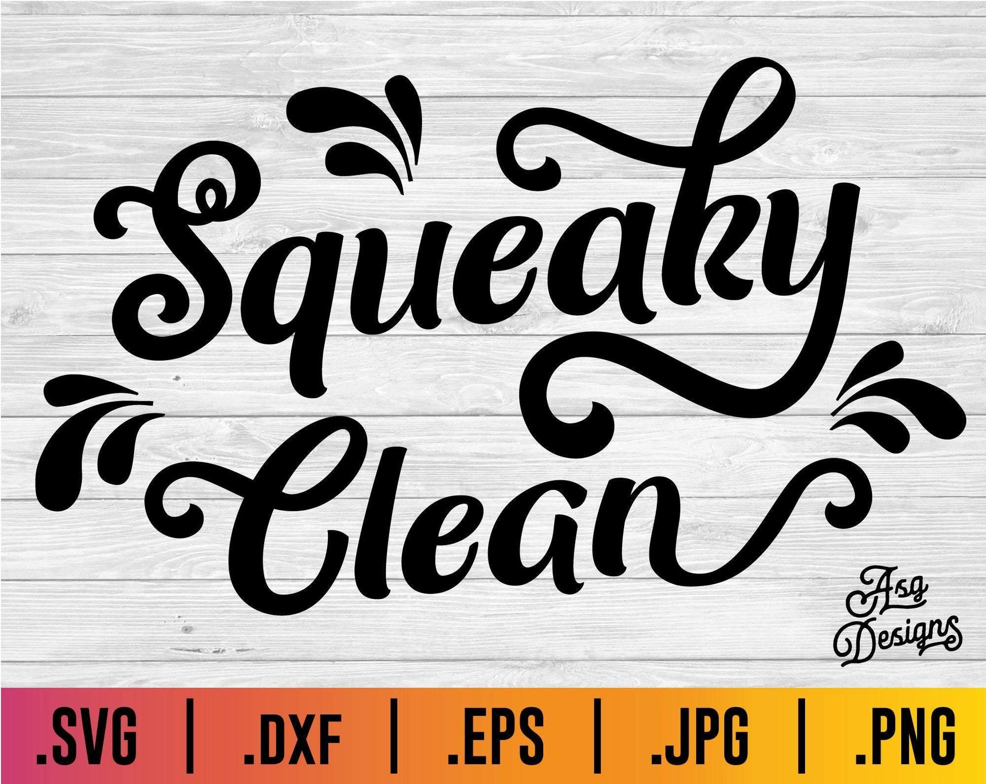 Squeaky Clean SVG - TheCraftyDrunkCo