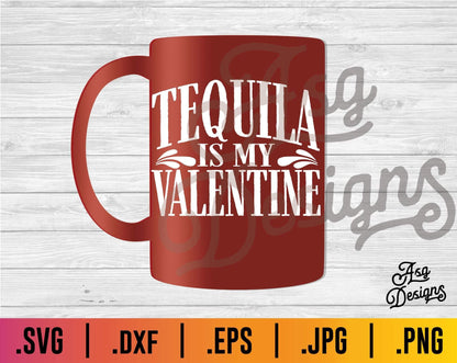 Tequila is my Valentine SVG - TheCraftyDrunkCo
