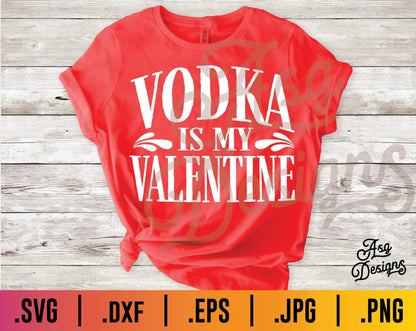 Vodka is my Valentine SVG - TheCraftyDrunkCo