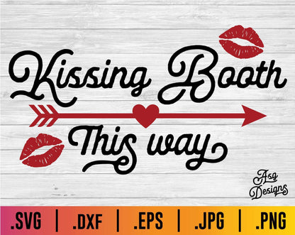 Kissing Booth This Way SVG - Valentine's Decor - TheCraftyDrunkCo