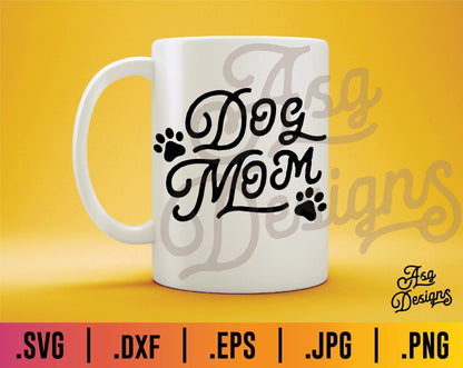 Dog Mom SVG - TheCraftyDrunkCo