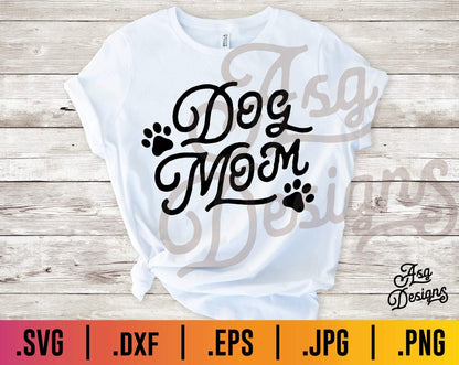 Dog Mom SVG - TheCraftyDrunkCo