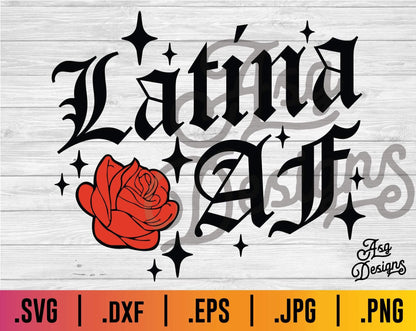 Latina AF SVG - TheCraftyDrunkCo