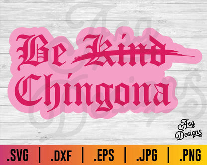 Be Chingona SVG - TheCraftyDrunkCo