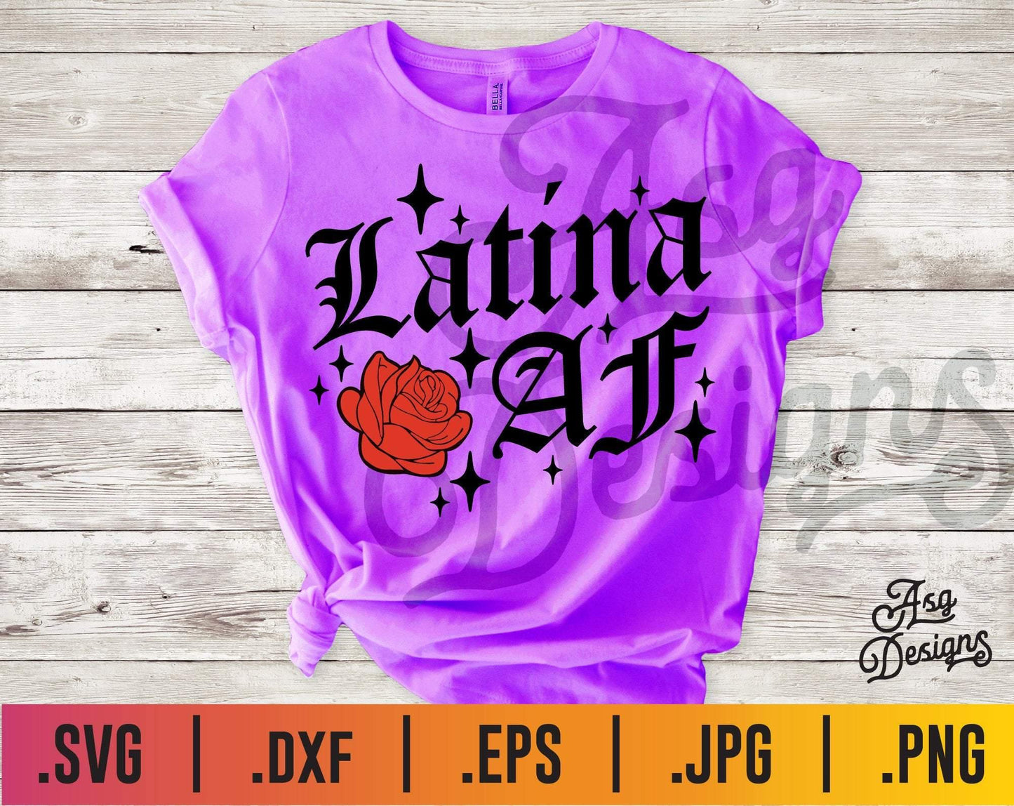 Latina AF SVG - TheCraftyDrunkCo