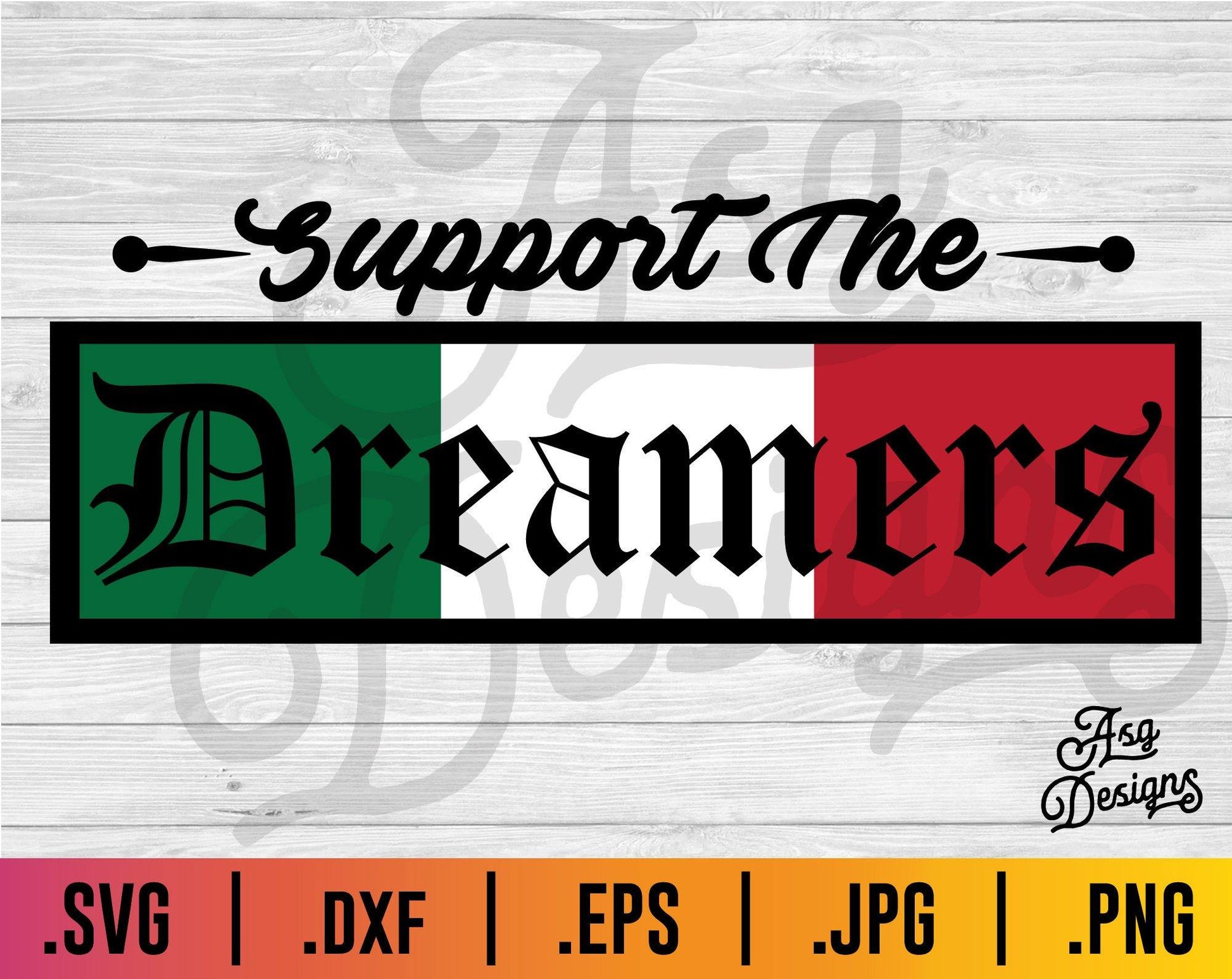 Support the Dreamers SVG - TheCraftyDrunkCo