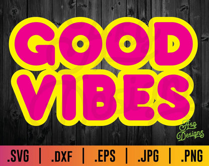 Good Vibes SVG - TheCraftyDrunkCo