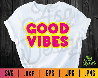 Good Vibes SVG - TheCraftyDrunkCo