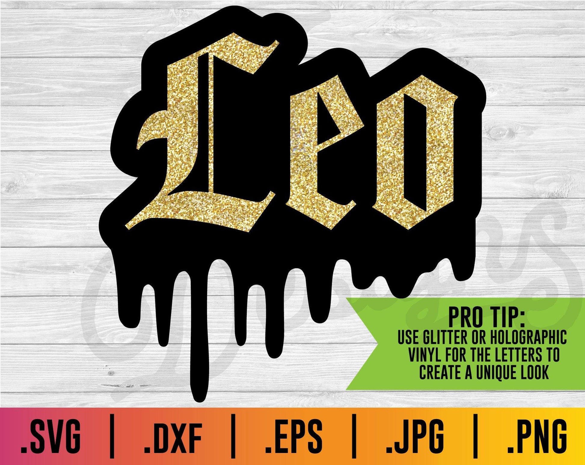 Leo Zodiac Old English Drip SVG - TheCraftyDrunkCo