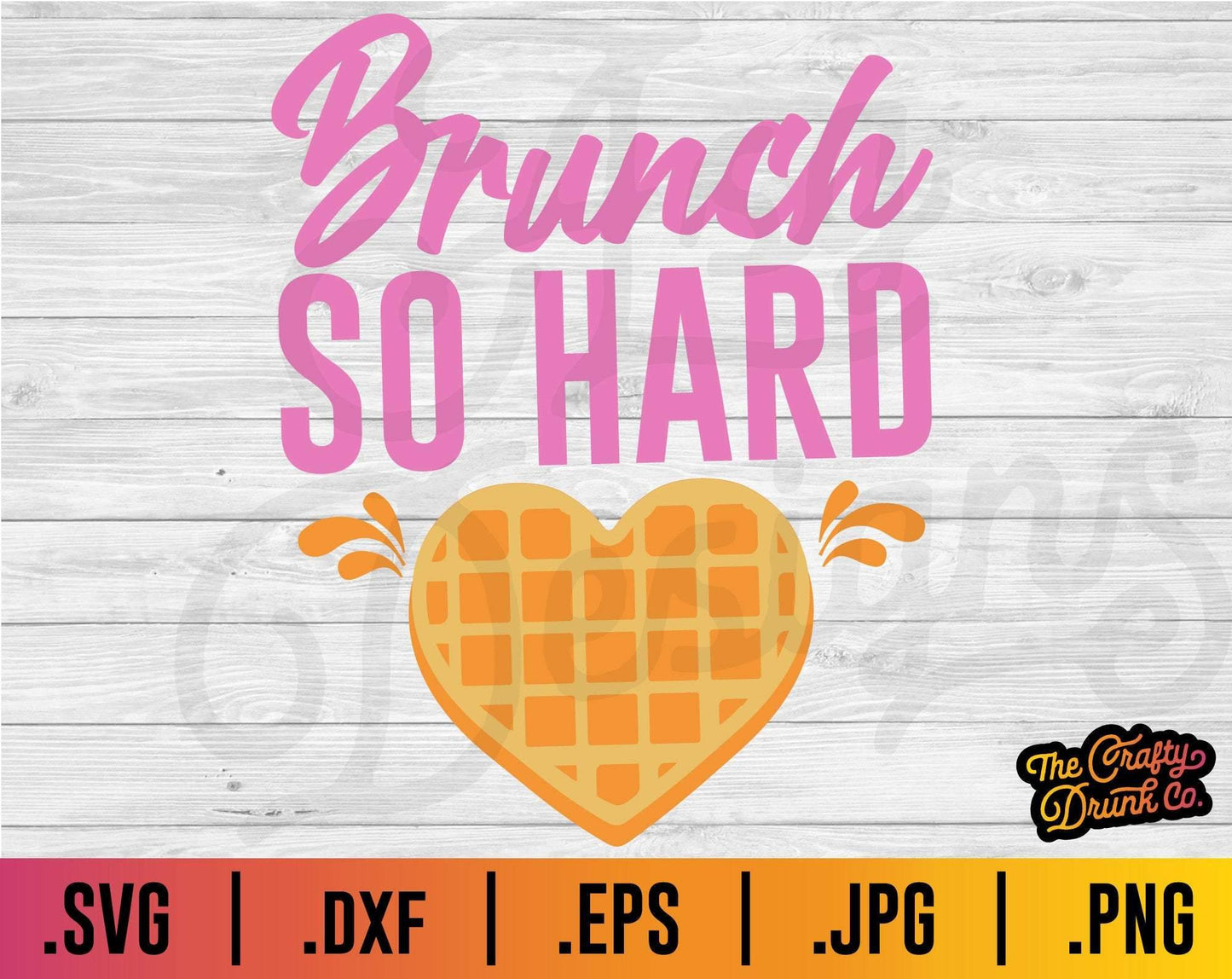 Brunch So Hard SVG - TheCraftyDrunkCo