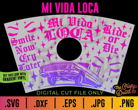 Mi Vida Loca Starbucks Cup Wrap SVG - TheCraftyDrunkCo