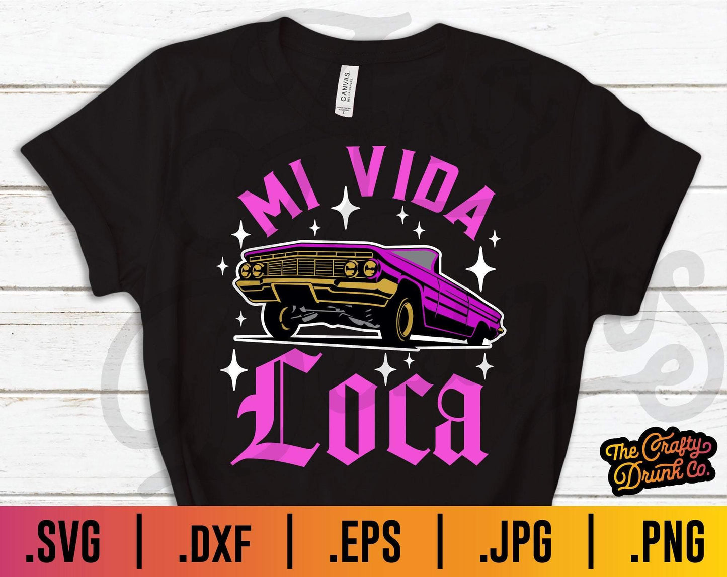 Mi Vida Loca Low Rider SVG - TheCraftyDrunkCo