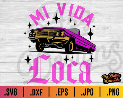 Mi Vida Loca Low Rider SVG - TheCraftyDrunkCo