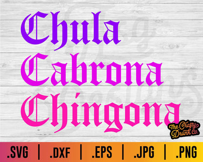 Chula Cabrona Chingona SVG - Old English Spanish Svgs - TheCraftyDrunkCo
