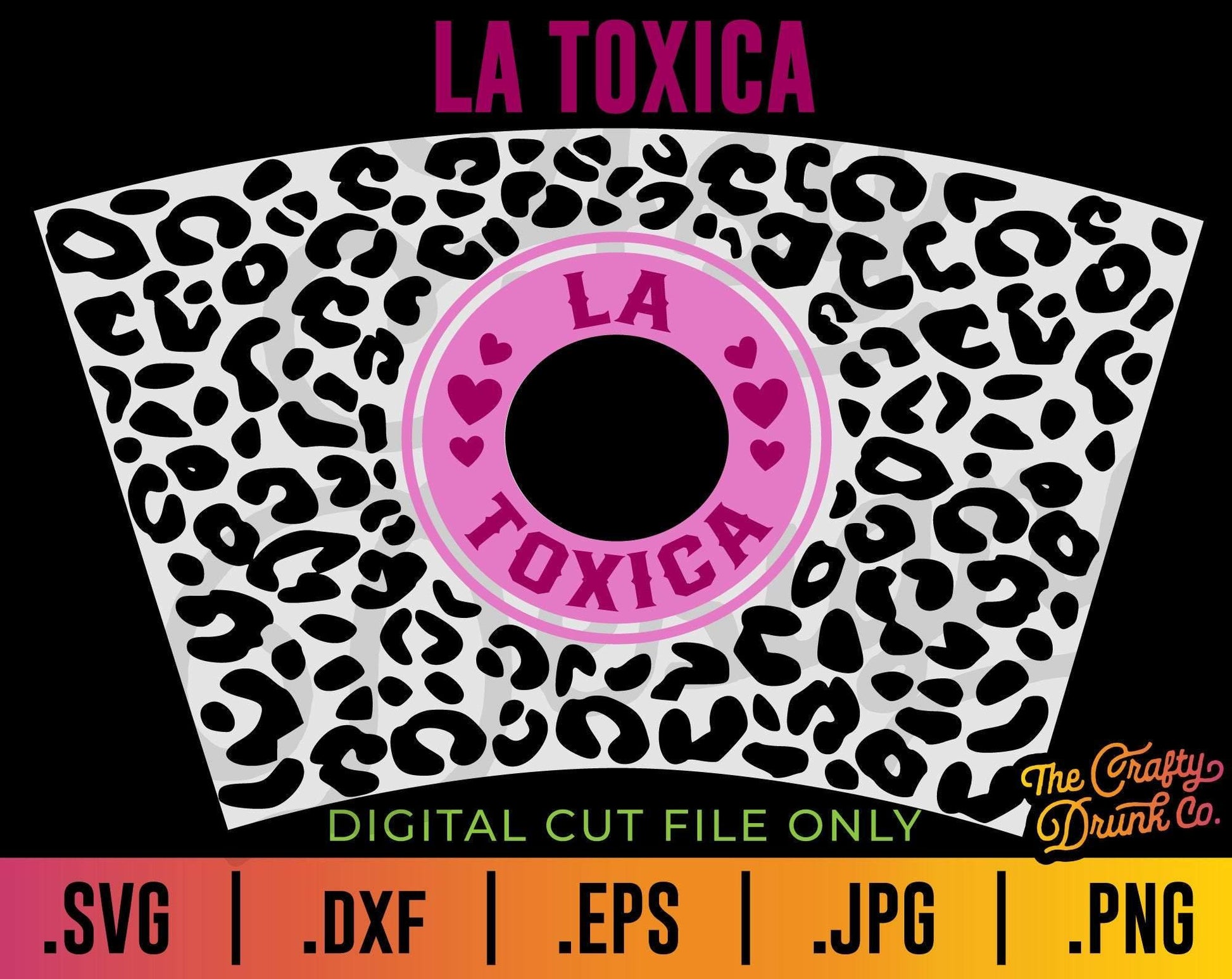 La Toxica Cup Wrap SVG - TheCraftyDrunkCo