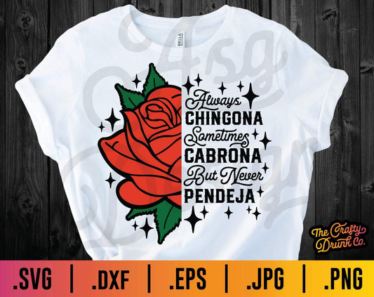 Always Chingona, Sometimes Cabrona, but Never Pendeja SVG - TheCraftyDrunkCo