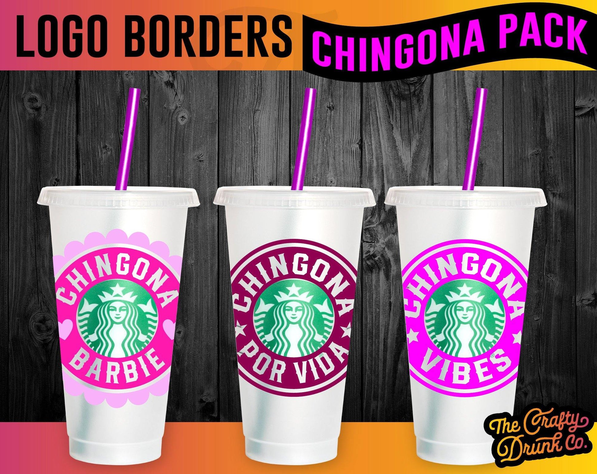 Chingona Starbucks Logo Borders SVG Bundle - TheCraftyDrunkCo