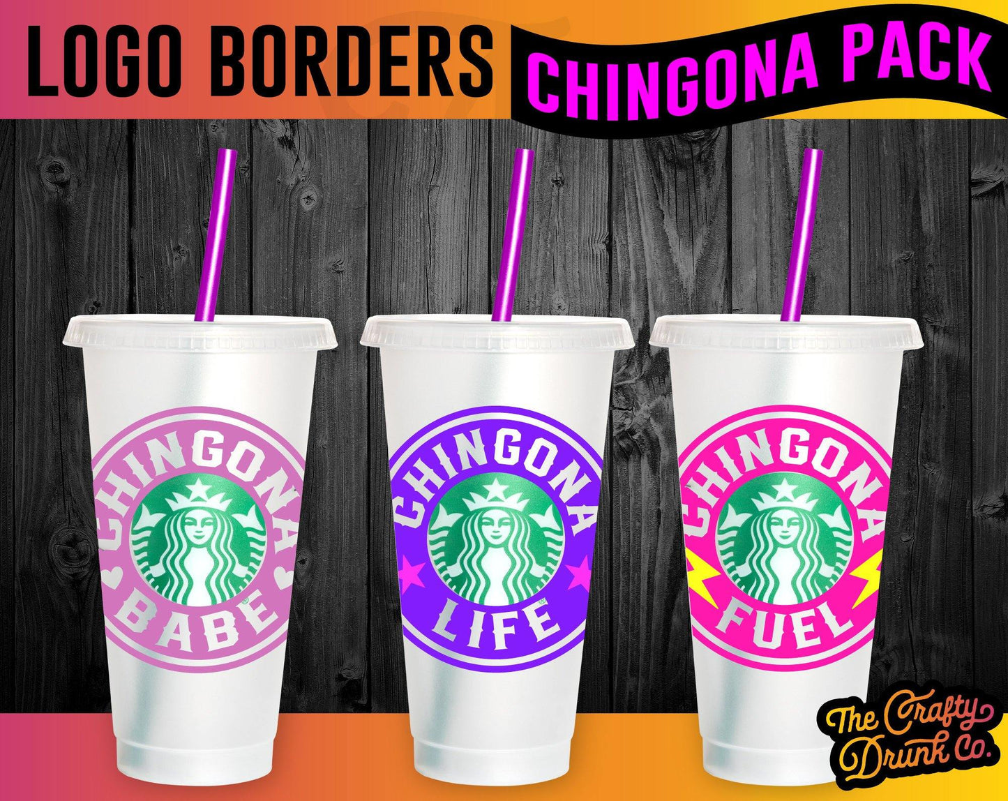 Chingona Starbucks Logo Borders SVG Bundle - TheCraftyDrunkCo