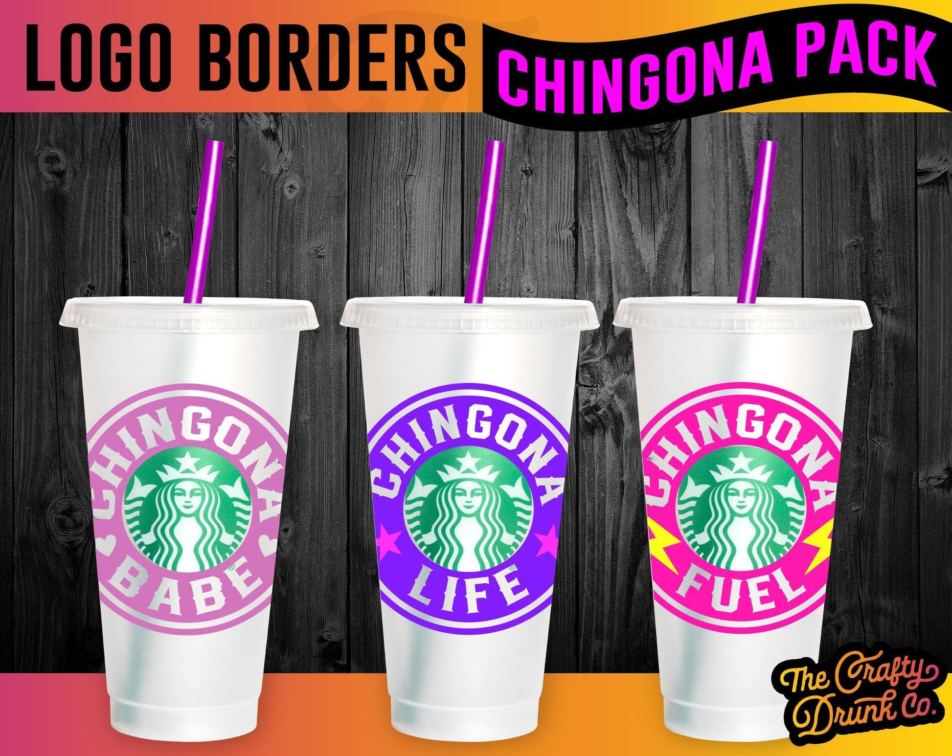 Chingona Starbucks Logo Borders SVG Bundle - TheCraftyDrunkCo