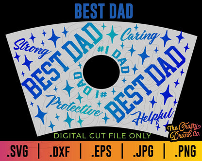 Best Dad Father's Day Cup Wrap SVG - TheCraftyDrunkCo